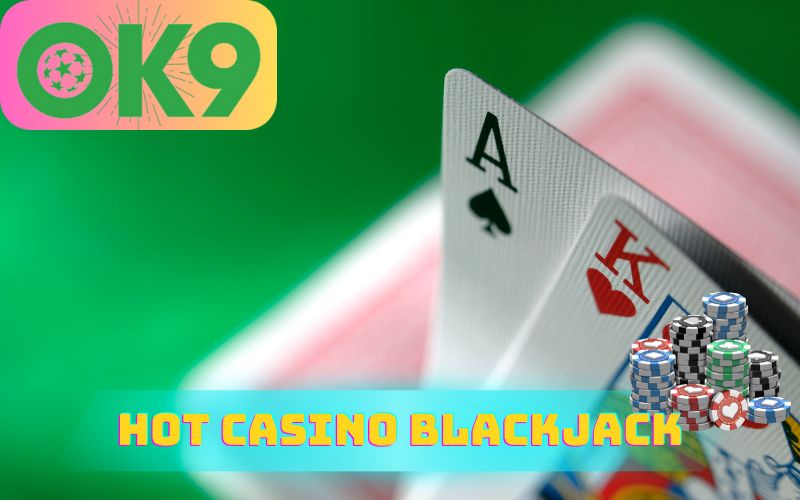 CASINO BLACKJACK TRÊN OK9