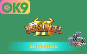 BULL BULL ONLINE TRÊN OK9