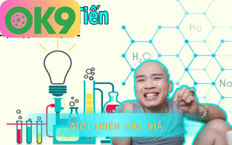 GIỚI THIỆU TÁC GIẢ OK9 - CEO TIẾN BỊP